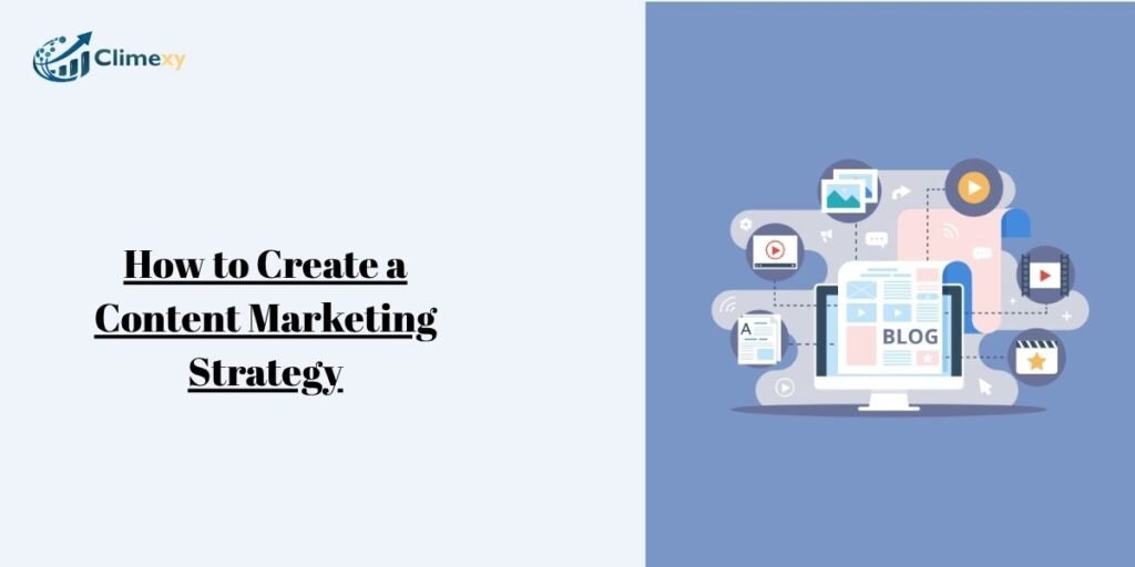 How to Create a Content Marketing Strategy